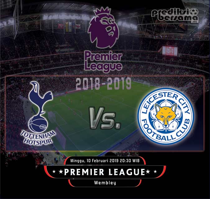 Prediksi Tottenham vs Leicester Prediksi Tottenham vs Leicester