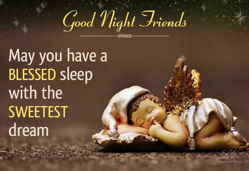 Good Night Have A Blessed Sleep With Sweetest Dreams Premium Wishes