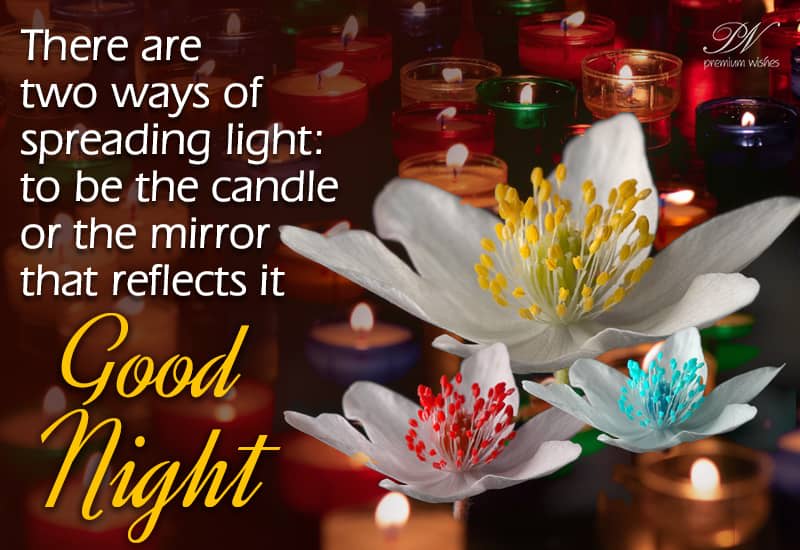 Good Night Be a candle and spread light Premium Wishes
