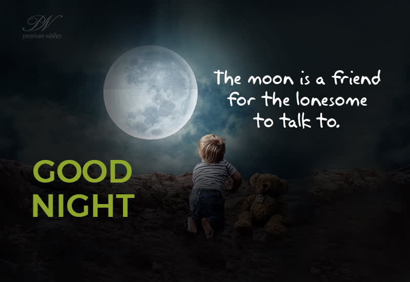 Good Night The Moon Is A Friend Premium Wishes