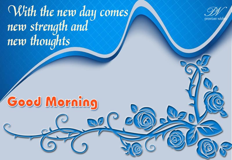 Good Morning Strength and Thoughts Premium Wishes