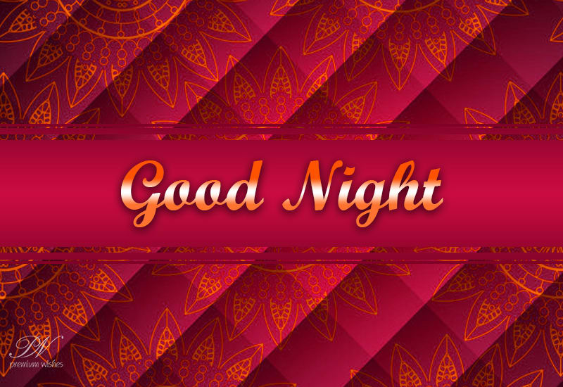 Good Night My Friends - Premium Wishes