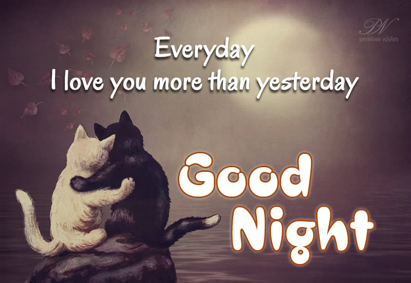 Good Night - I love u more than yesterday - Premium Wishes