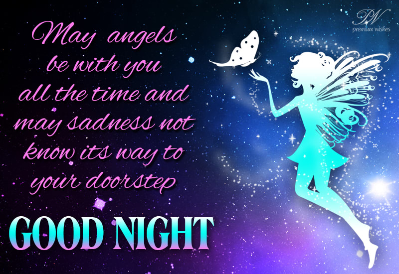 God Night May angels be with you tonight Premium Wishes