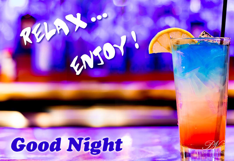 Relax Enjoy Good Night - Premium Wishes