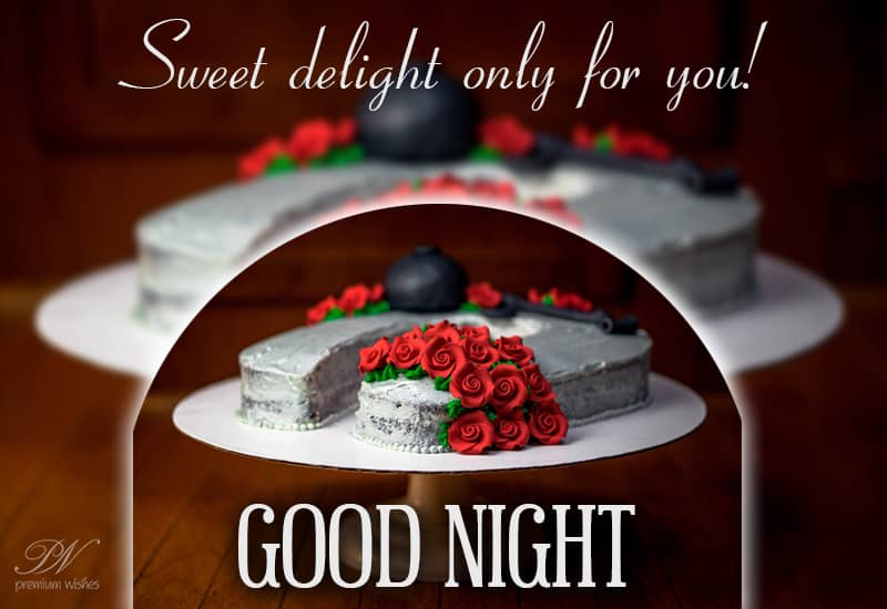 Good Night Sweet delights only for you! Premium Wishes