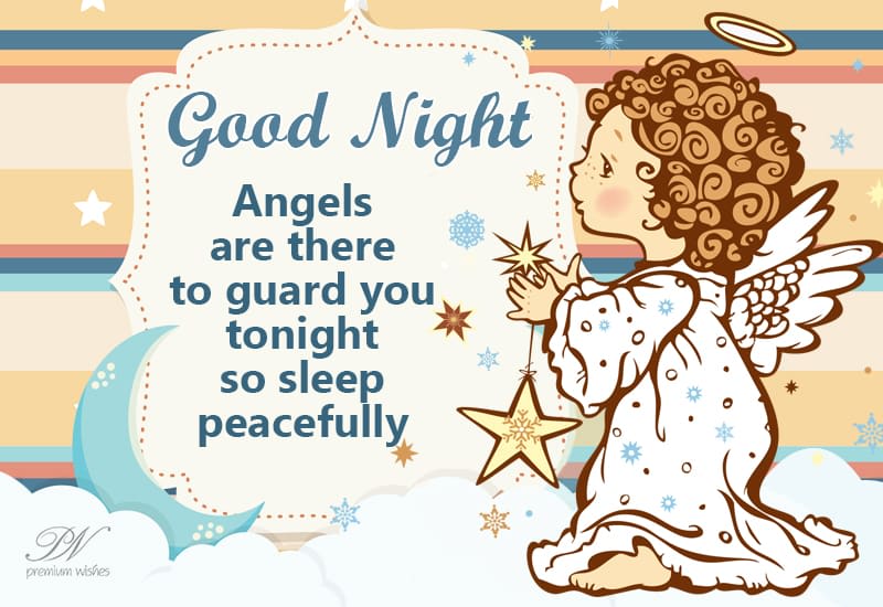 Good Night Angels are there to guard you tonight Premium Wishes