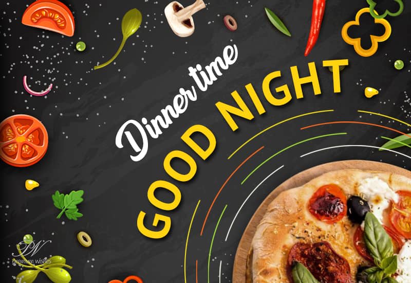 Good Night Dinner Time Premium Wishes