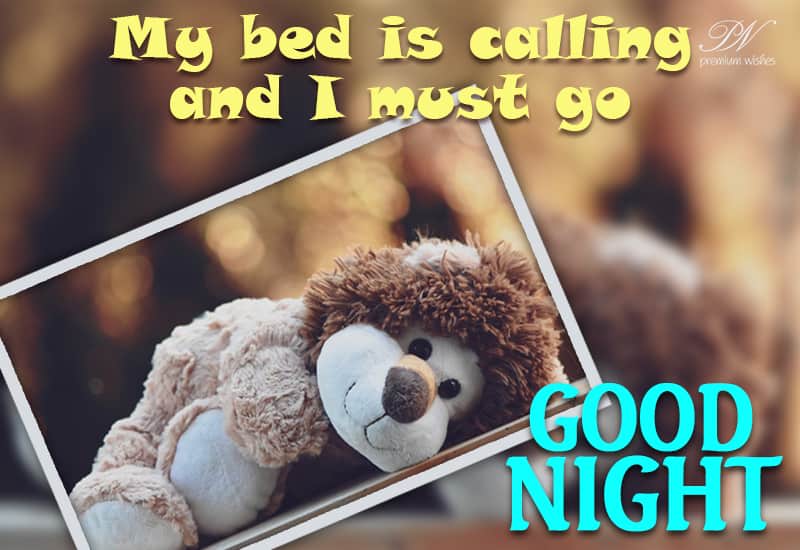 My Bed is Calling Good Night Friends Premium Wishes