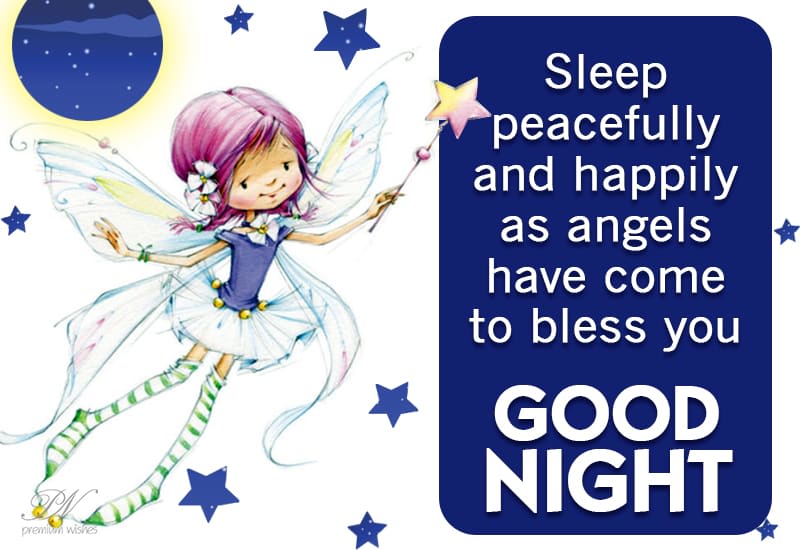 Sleep peacefully and happily as the angels have come to bless you