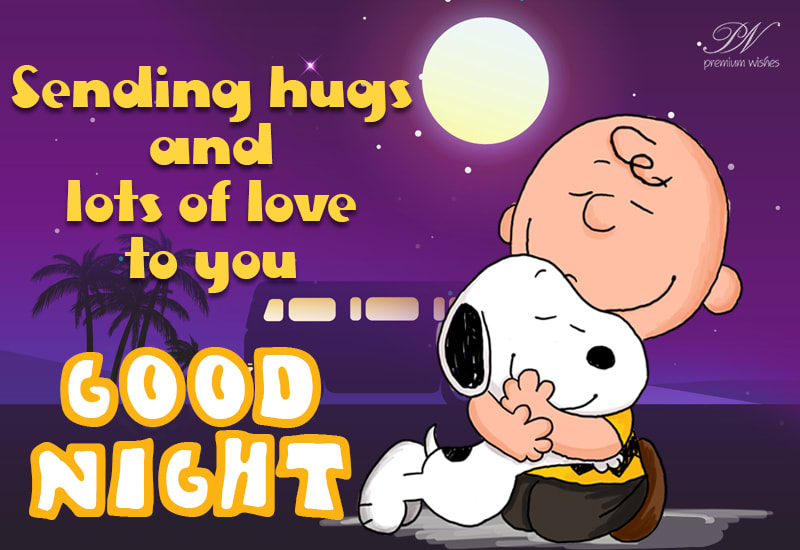 Good Night - Sending lots of love - Premium Wishes Good Night - Sending lots of love - Premium Wishes