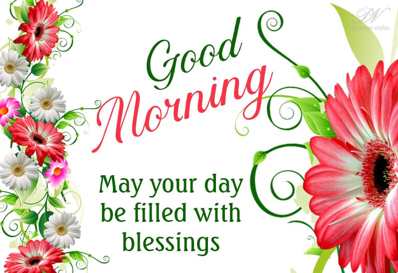 May Your Day Be Blessed Good Morning - May Your Day Be Filled With Blessings - Stay Safe And Stay  At Home - Premium Wishes May Your Day Be Blessed Good Morning - May Your Day Be Filled With Blessings - Stay Safe And Stay  At Home - Premium Wishes