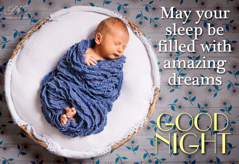 Good Night - May you have amazing dreams - Premium Wishes