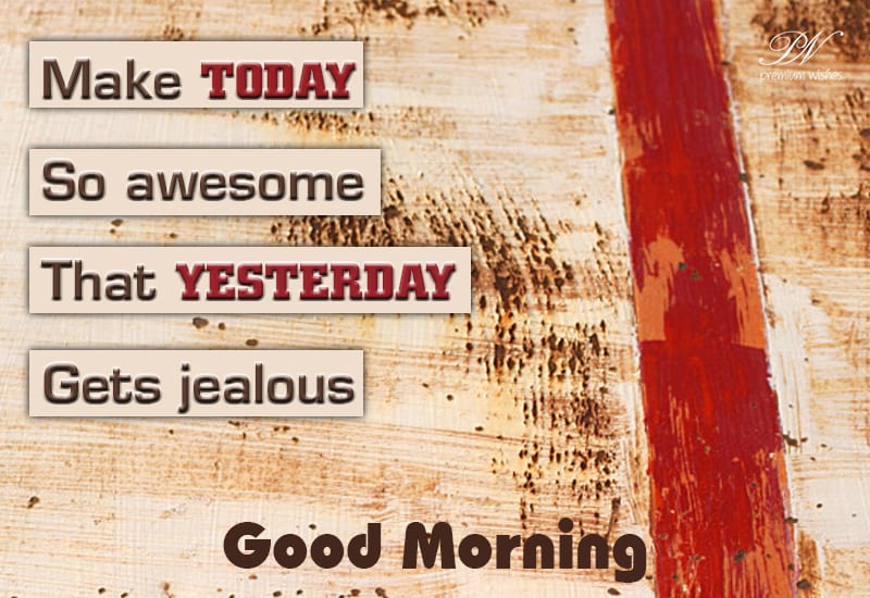 Good Morning - Enjoy your day! - Premium Wishes