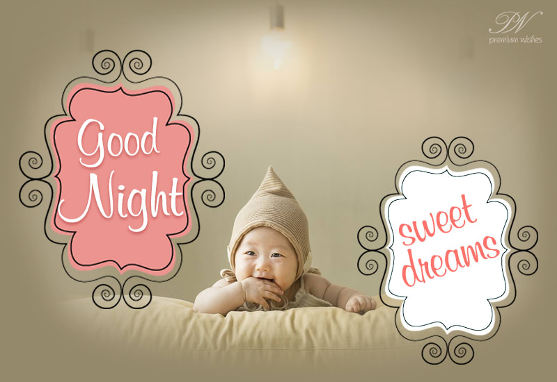 Sweet Dreams Good Night - Enjoy your dreams - Premium Wishes