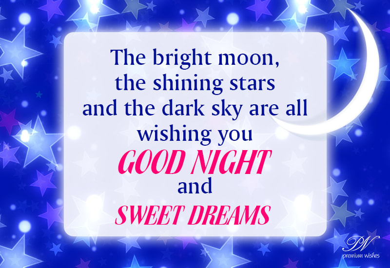 Good Night - Bright Moon, Shining Stars and Dark Sky Wishing Sweet ...