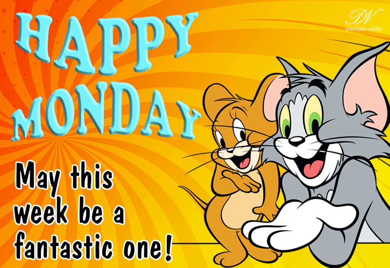 Happy Monday - May this week be a fantastic one - Premium Wishes Happy Monday - May this week be a fantastic one - Premium Wishes