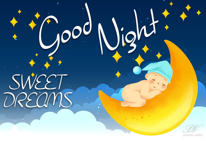 Sweetest Dreaming - Good Night - Premium Wishes