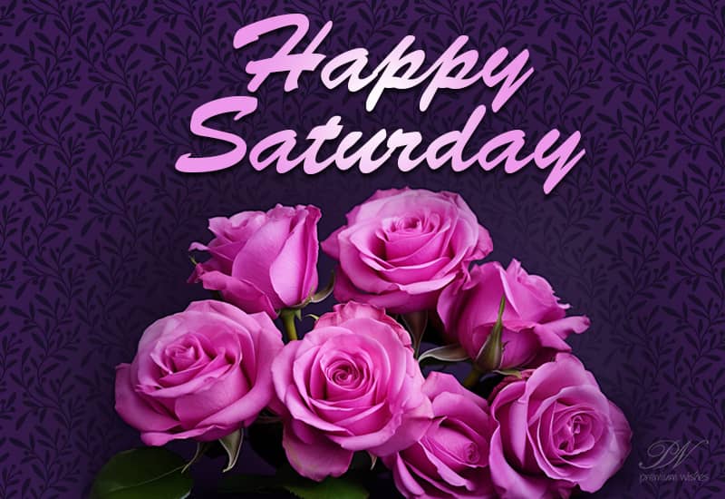 Saturday Wishes – Premium Wishes