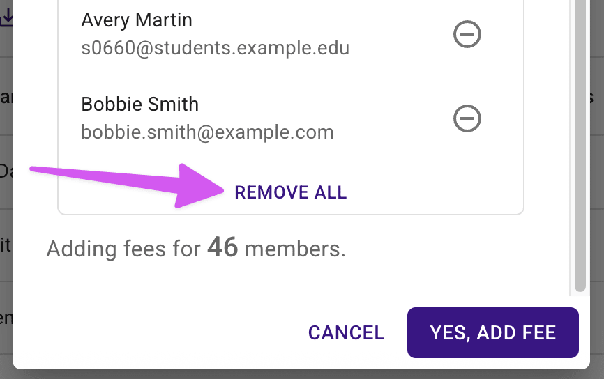 The lower half of the Pre-Assigned Fees Found dialog, listing members by name and email with a minus button beside each, and a Remove All button highlighted below them, above the running count of 46 members and the Yes, Add Fee button.
