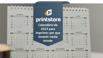 Thumbnail do post Calendário de 2023 para imprimir: por que investir neste brinde
