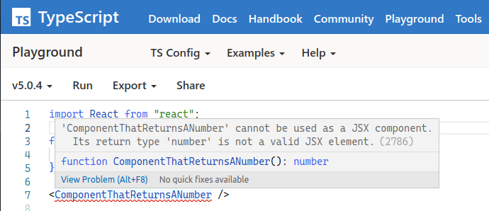 screenshot of typescript playground saying &#39;ComponentThatReturnsANumber&#39; cannot be used as a JSX component. Its return type &#39;number&#39; is not a valid JSX element.(2786)