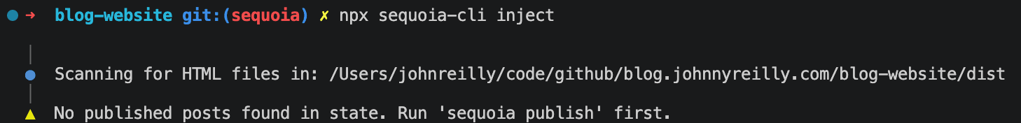 screenshot which says "No published posts found in state. Run 'sequoia publish' first."