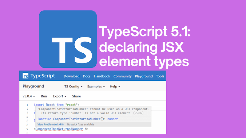 title image reading &quot;TypeScript 5.1: declaring JSX element types&quot; with the TypeScript logo