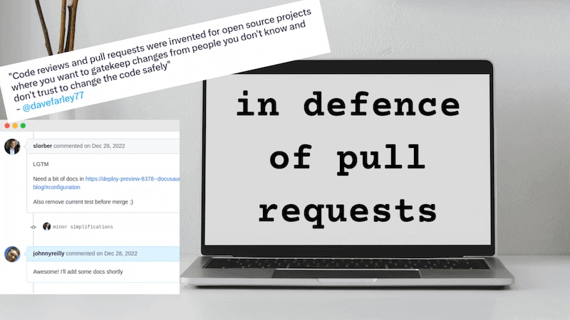 title image reading &quot;In defence of pull requests&quot;