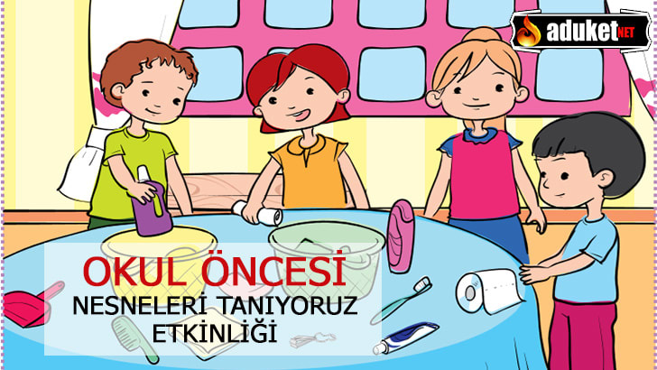 Nesneleri Tanıyoruz Okul Öncesi Etkinliği