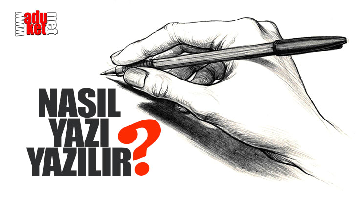 Nasıl Yazı Yazılır