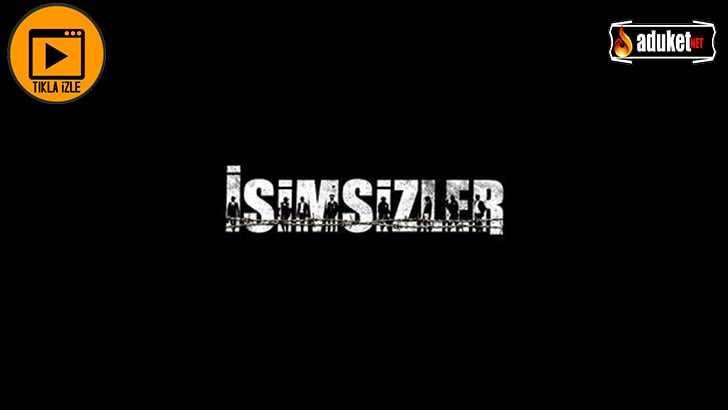 isimsizler dizi bilgileri