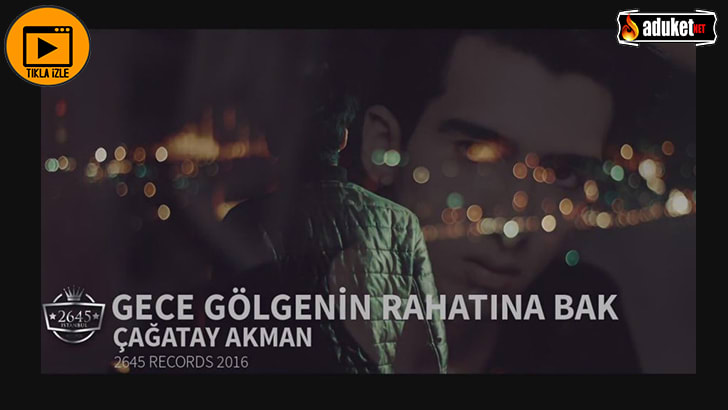 Gece Gölgenin Rahatına Bak dinle
