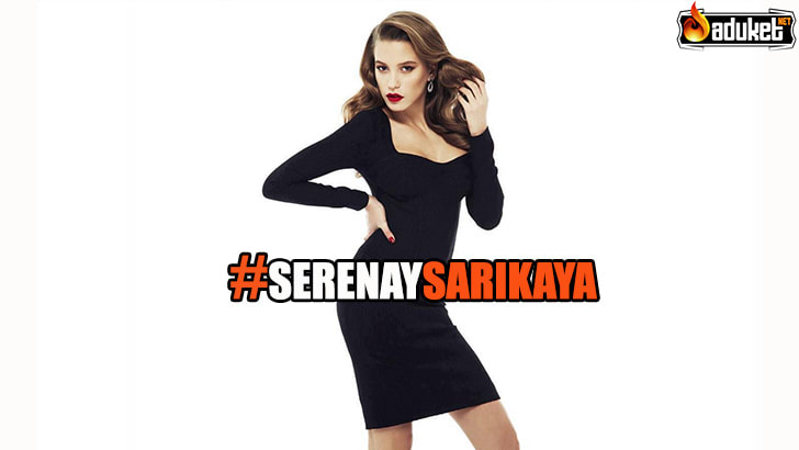 Serenay Sarıkaya Kimdir – Biyografisi