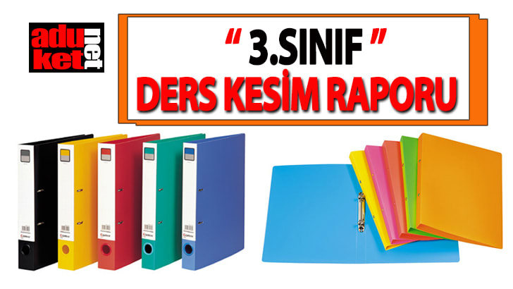 3.sınıf ders kesim raporu
