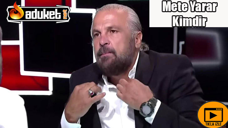 Mete Yarar Kimdir – Biyografisi