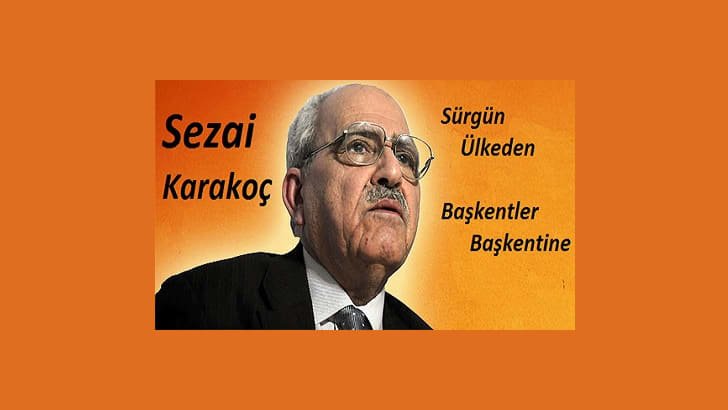Sezai Karakoç – Sürgün Ülkeden Başkentler Başkentine