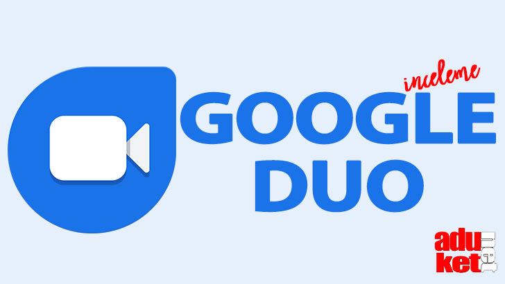 Google Duo İnceleme