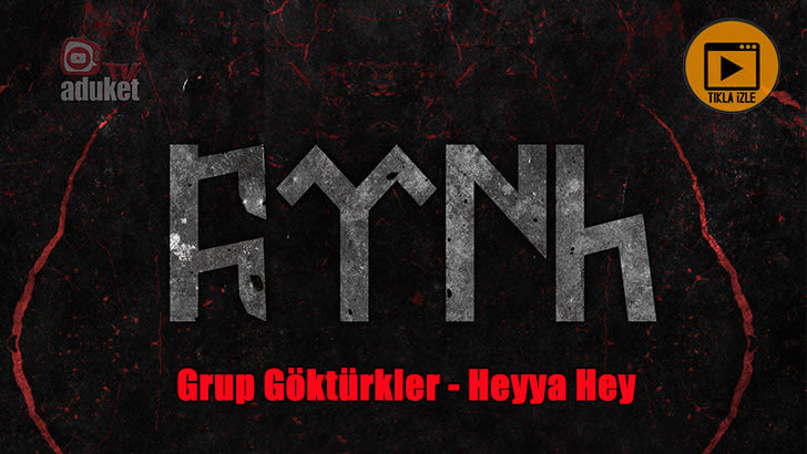 Grup Göktürkler – Heyya Hey