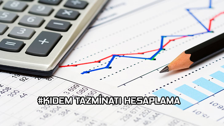 Kıdem Tazminatı Nasıl Hesaplanır