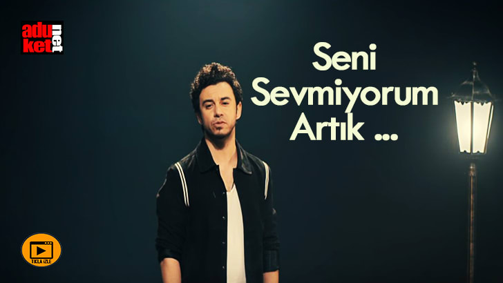 Seni Sevmiyorum Artık