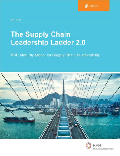 A Maturity Model for Supply Chain Sustainability: BSR’s Supply Chain Leadership Ladder 2.0