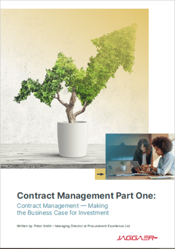 Contract Management Part One: Contract Management - Making the Business Case for Investment