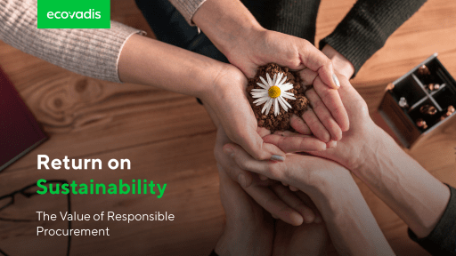 Return on Sustainability: The Value and ROI of Sustainable Procurement