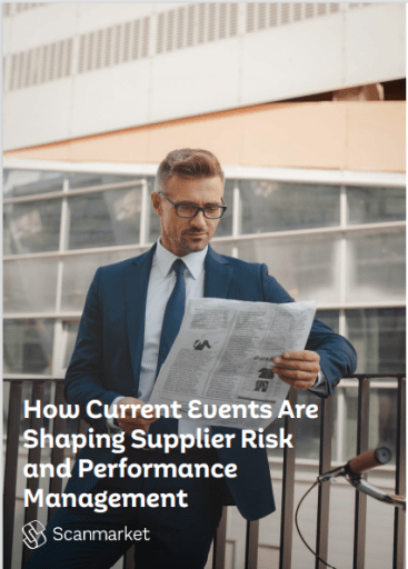 How Current Events Are Shaping Supplier Risk and Performance Management