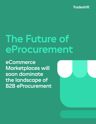 The Future of eProcurement: eCommerce Marketplaces will soon dominate the B2B eProcurement landscape