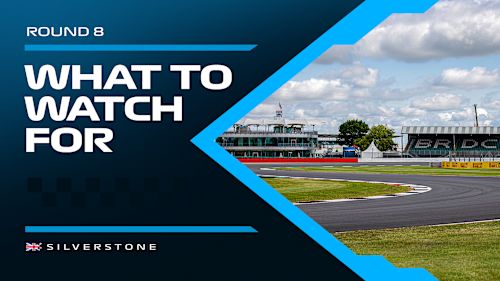 WHAT TO WATCH FOR Some of the key talking points we are looking forward to at Silverstone