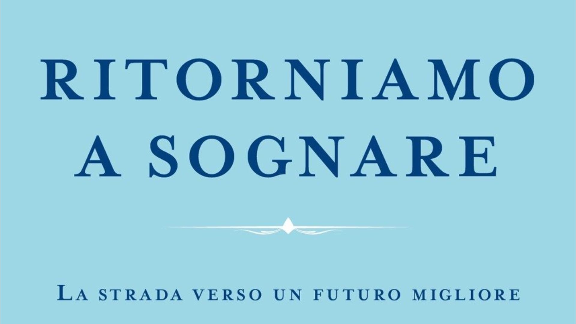 "Ritorniamo a sognare" il libro di Papa Francesco contro la pandemia