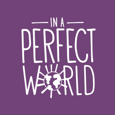 In a Perfect World