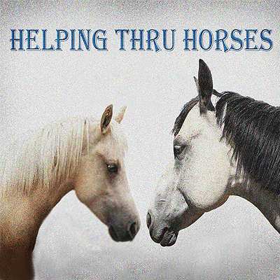 HELPING THRU HORSES